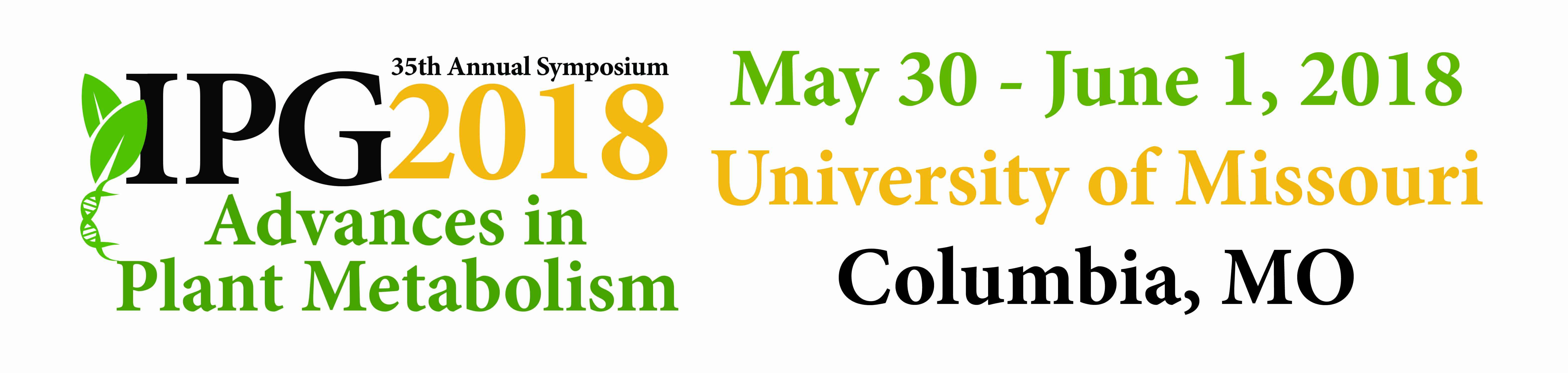 IPG 2016 33rd Annual Symposium, Heterosis:Working Toward a Genetic, Molecular, Developmental and Physiological Bases. May 25-27, 2016. Interdisipinary Plant Group, Univeristy of Missouri, Columbia, MO.